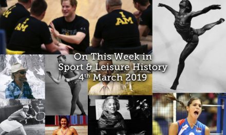 On This Week in Sport & Leisure History ~ 4th-10th March 2019