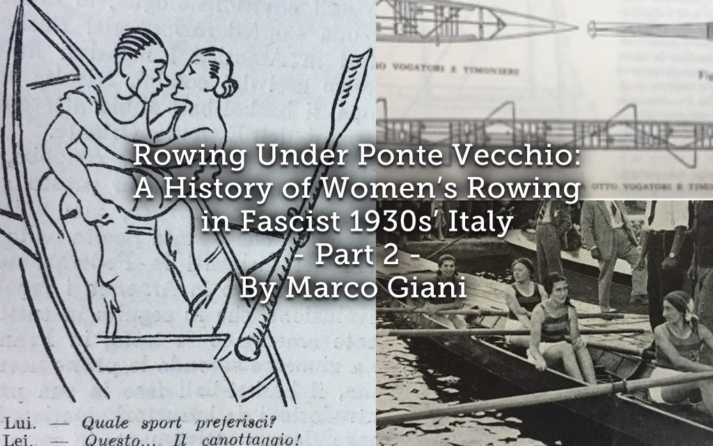 Rowing Under Ponte Vecchio: <br> A History of Women’s Rowing in Fascist 1930s’ Italy <br> Part 2
