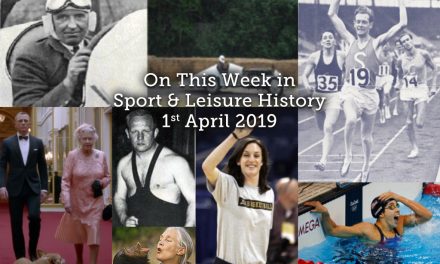 On This Week in Sport & Leisure History <br> 1st-7th April 2019