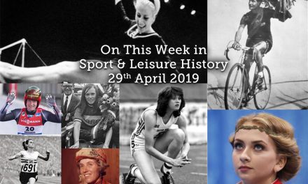 On This Week in Sport & Leisure History <br> 29th April-5th May 2019