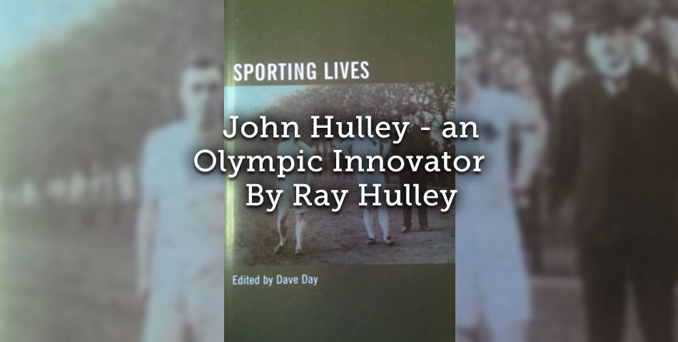 John Hulley<br>An Olympic Innovator