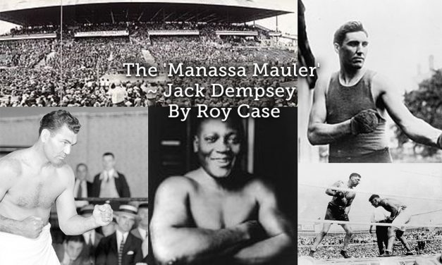 The ‘Manassa Mauler’ – Jack Dempsey