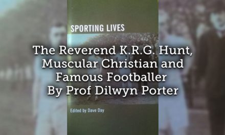 The Reverend K.R.G. Hunt, Muscular Christian and Famous Footballer