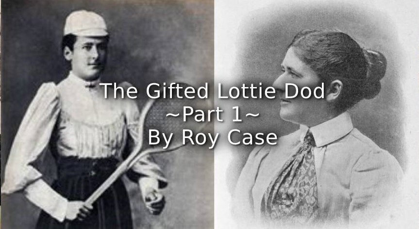 The Gifted Lottie Dod<br>Part 1