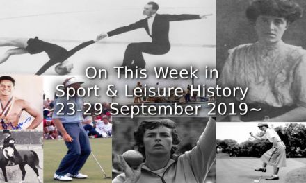On This Week in Sport & Leisure History <br> 23rd-29th September 2019