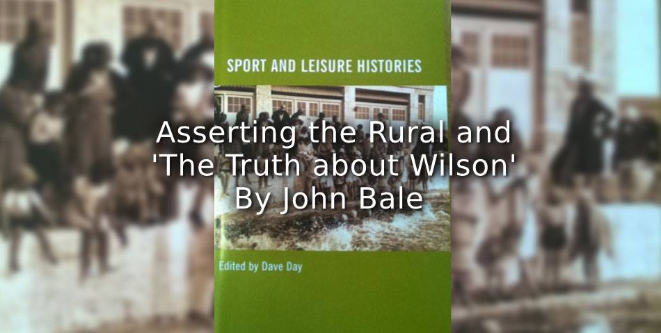 Asserting the Rural and ‘The Truth about Wilson’