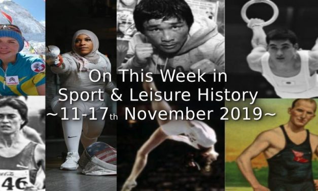 On This Week in Sport & Leisure History ~ 11-17th November 2019 ~