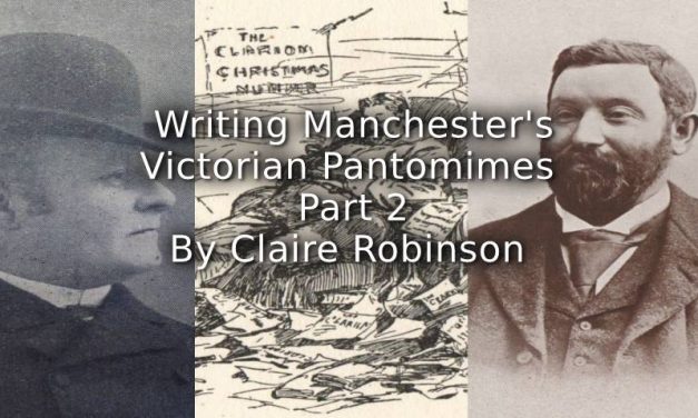 Writing Manchester’s Victorian Pantomimes <br> Part 2