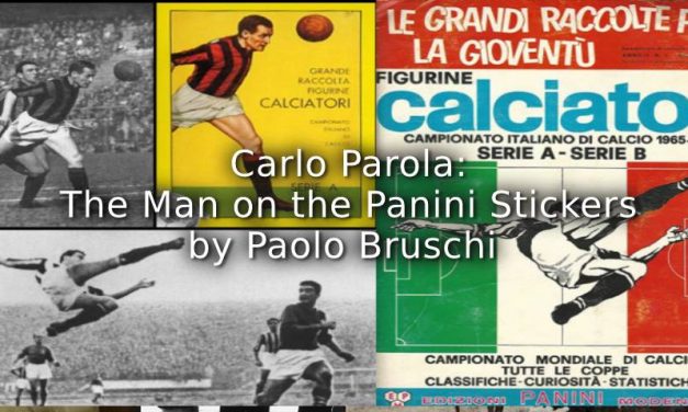 Carlo Parola: The Man on the Panini Stickers