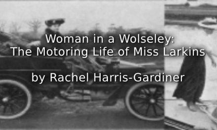 Woman in a Wolseley: the motoring life of Miss Larkins