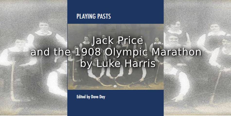 Jack Price and the 1908 Olympic Marathon