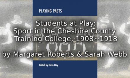 Students at Play: <br>Sport in the Cheshire County Training College, <br>1908-1918    