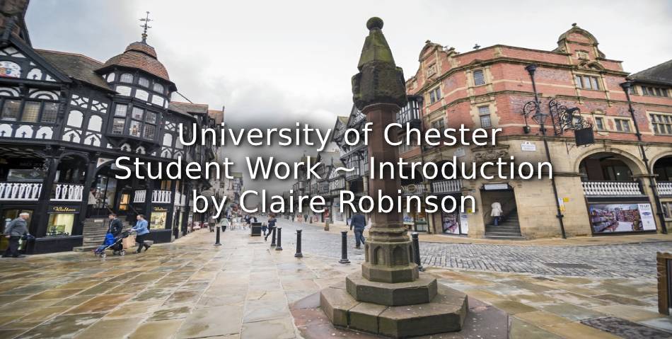 University of Chester<br> Student work ~ Introduction