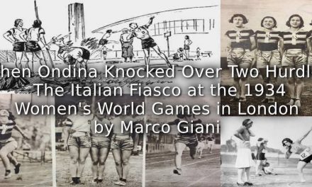 When Ondina Knocked Over Two Hurdles: <br>The Italian Fiasco at the 1934 Women’s World Games in London