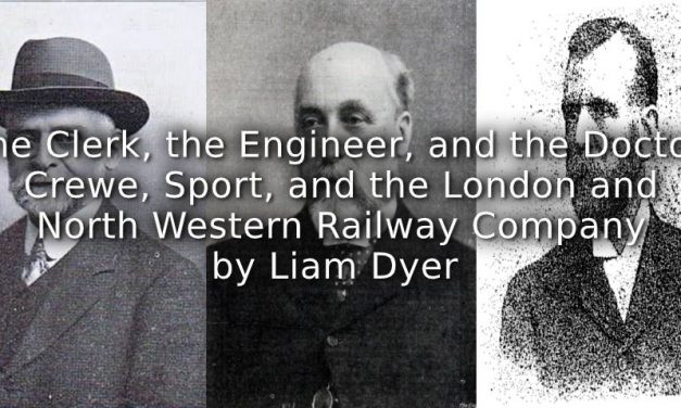 The Clerk, the Engineer, and the Doctor: <br>Crewe, Sport, and the London and North Western Railway Company