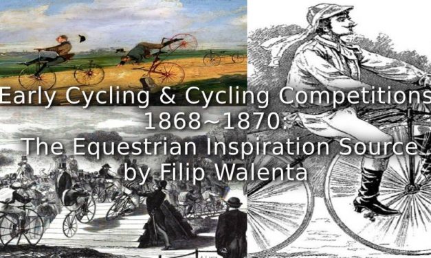Early Cycling and Cycling Competitions 1868-1870:<br>The Equestrian Inspiration Source.