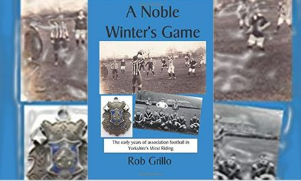 A Noble Winter’s Game: The early years of association football in Yorkshire’s
