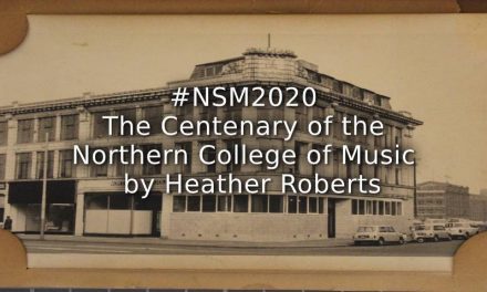 #NSM2020 – The Centenary of the Northern School of Music