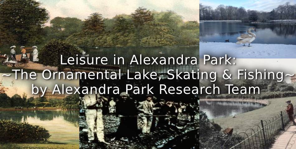 Leisure in Alexandra Park:<br>The Ornamental Lake, Skating, and Fishing