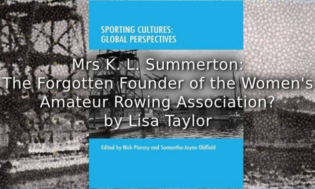 Mrs K. L. Summerton:<br>The Forgotten Founder of the Women’s Amateur Rowing Association?
