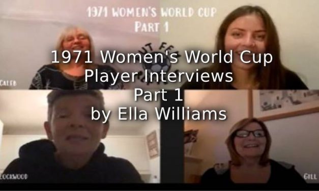 1971 Women’s World Cup:<br>Interviews with Players:<br>Part 1