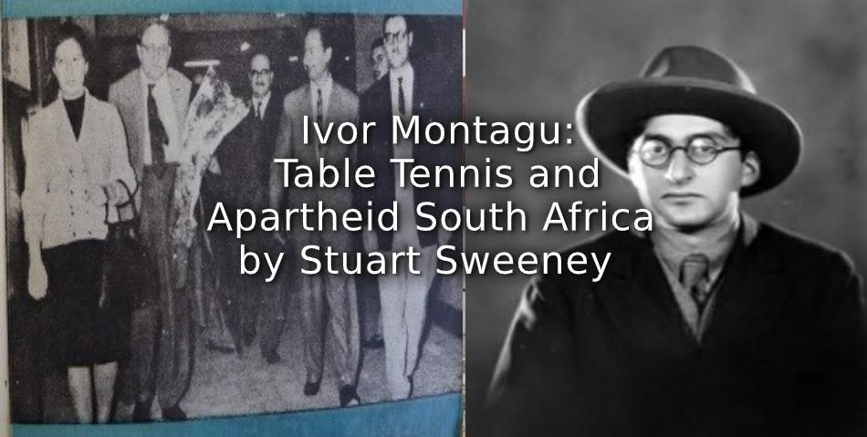 Ivor Montagu:<br>Table Tennis and Apartheid South Africa