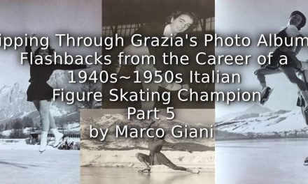 Flipping through Grazia’s Photo Albums: <br>Flashbacks from the Career of a 1940s-1950s Italian Figure Ice Skating Champion <br> Part 5