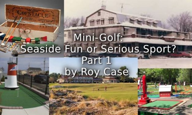 Mini-Golf: Seaside Fun or Serious Sport? Part 1