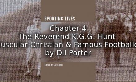The Reverend K.G.G. Hunt<br>Muscular Christian and Famous footballer