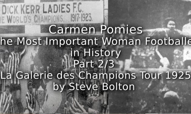Carmen Pomies: <br>The Most Important Woman Footballer in History<br>Part 2 of 3 – La Galerie des Champions Tour 1925