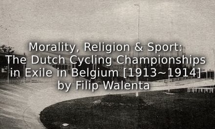 Morality, Religion and Sports: <br>The Dutch Cycling Championships in Exile in Belgium (1913-1914)