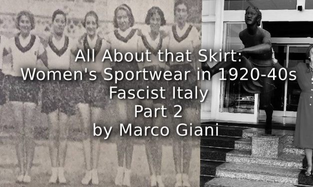 All About That Skirt:<br> Women’s sportswear in 1920-1940s’ Fascist Italy<br> Part 2