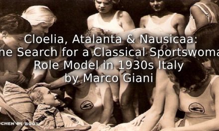 Cloelia, Atalanta and Nausicaa<br>The Search for a Classical Sportswoman Role Model in 1930s’ Italy