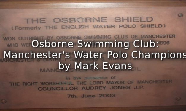 Osborne Swimming Club <br>Manchester’s Water Polo Champions