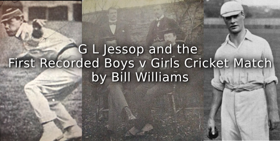 G L Jessop and the First Recorded Boys v Girls Cricket Match