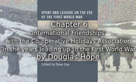 ‘International Friendships’ with the Co-operative Holidays Association in the Years Leading up to the First World War.