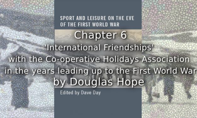 ‘International Friendships’ with the Co-operative Holidays Association in the Years Leading up to the First World War.
