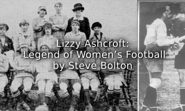 Lizzy Ashcroft: <br> Legend of Women’s Football