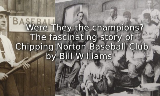 Were They the champions? <br>The fascinating story of Chipping Norton Baseball Club