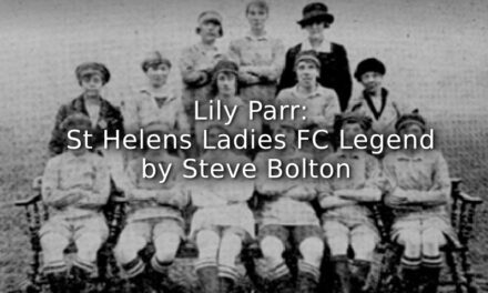 Lily Parr: <br>St Helens Ladies FC Legend