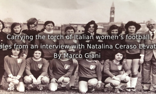 Carrying the torch of Italian women’s football<br>Tales from an interview with Natalina Ceraso Levati