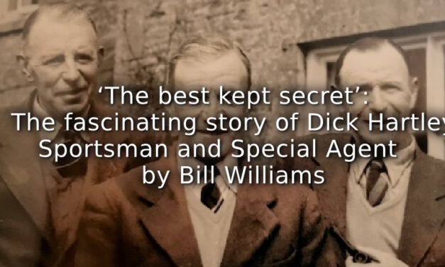 ‘The best kept secret’: <br>The fascinating story of Dick Hartley<br>Sportsman and Special Agent.     