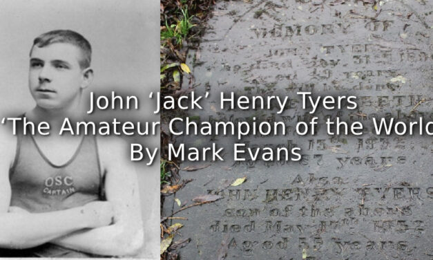 John ‘Jack’ Henry Tyers<br>‘The Amateur Champion of the World’