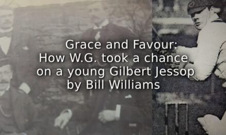    Grace and Favour: <br>How W.G. took a chance on a young Gilbert Jessop