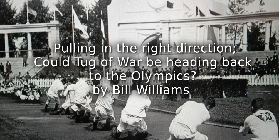 Pulling in the right direction:<br>Could Tug of War be heading back to the Olympics?