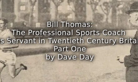 Bill Thomas: <br>The Professional Sports Coach as Servant in Twentieth Century Britain<br>Part One