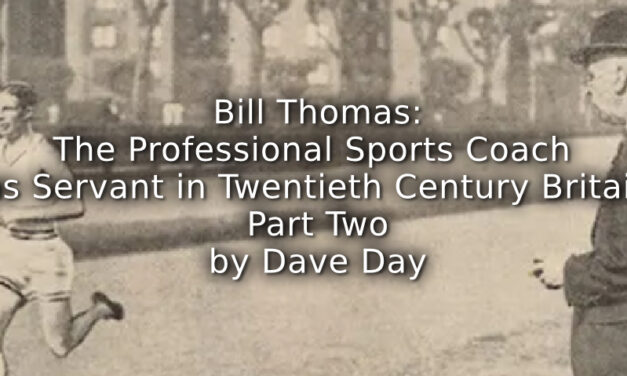 Bill Thomas: <br>The Professional Sports Coach as Servant in Twentieth Century Britain.<br> Part Two.